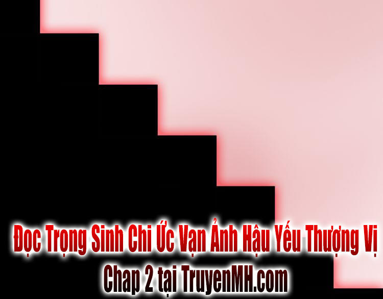 Trong Sinh Chi Ức Vạn Ảnh Hậu Yếu Thượng Vị Chapter 1 - 80