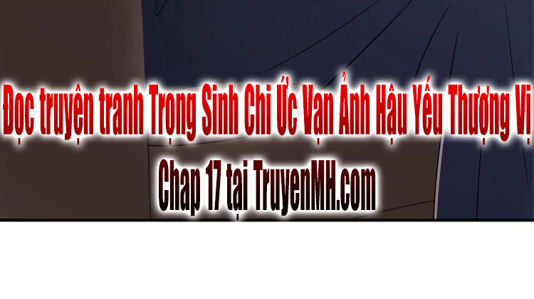 Trong Sinh Chi Ức Vạn Ảnh Hậu Yếu Thượng Vị Chapter 17 - 46