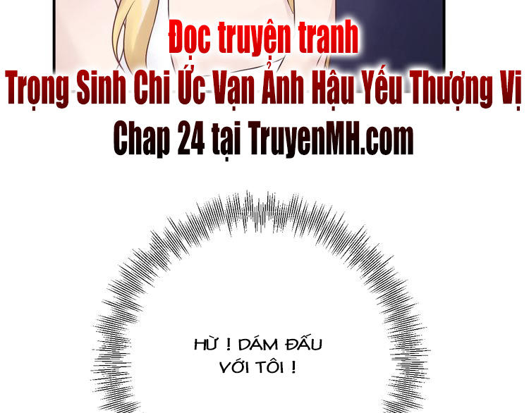 Trong Sinh Chi Ức Vạn Ảnh Hậu Yếu Thượng Vị Chapter 23 - 46