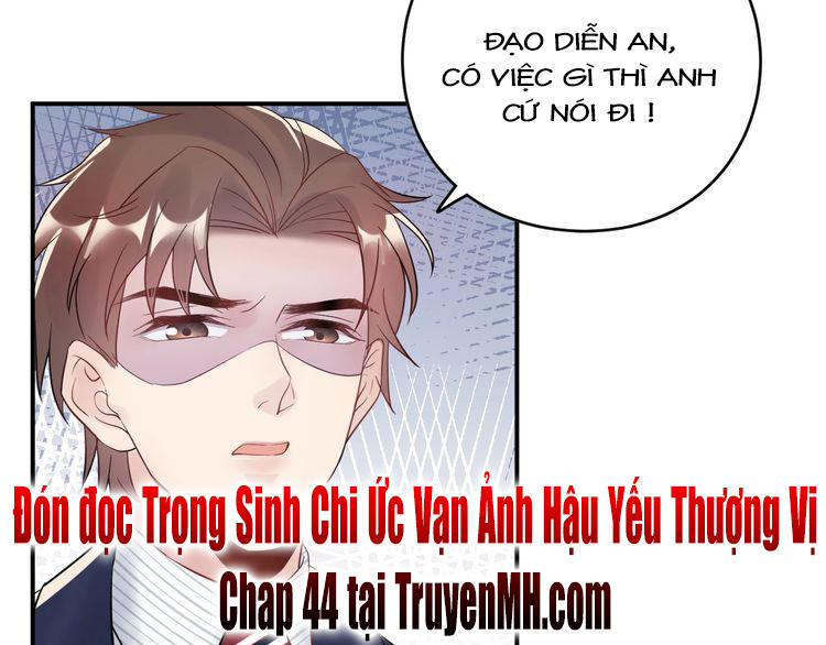Trong Sinh Chi Ức Vạn Ảnh Hậu Yếu Thượng Vị Chapter 43 - 45