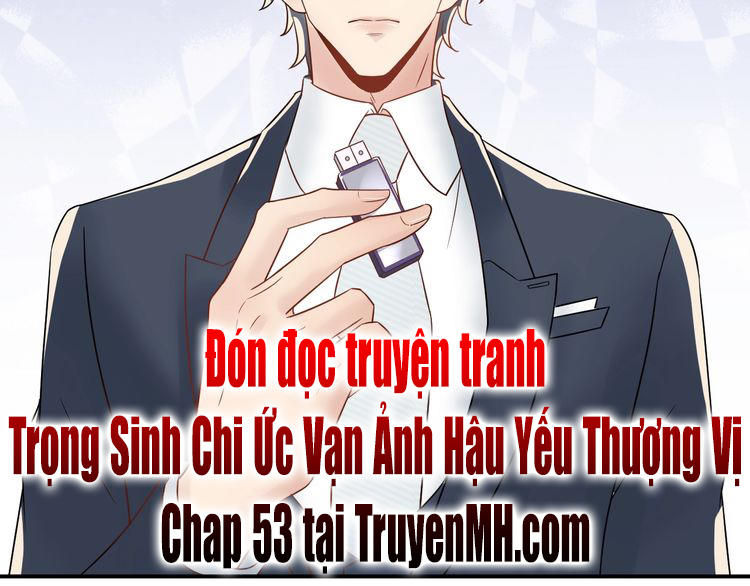 Trong Sinh Chi Ức Vạn Ảnh Hậu Yếu Thượng Vị Chapter 52 - 45