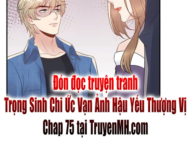 Trong Sinh Chi Ức Vạn Ảnh Hậu Yếu Thượng Vị Chapter 74 - 45