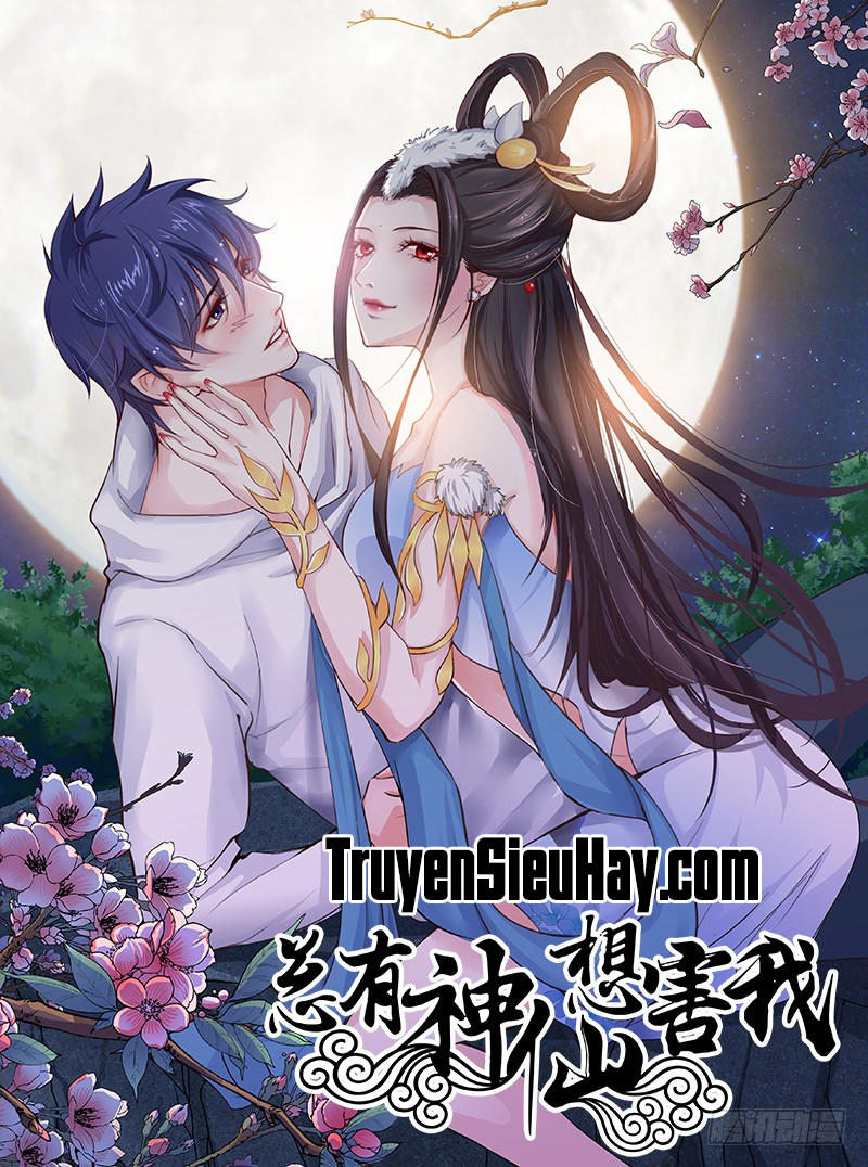 Luôn Có Thần Tiên Muốn Hãm Hại Ta Chapter 8 - 1
