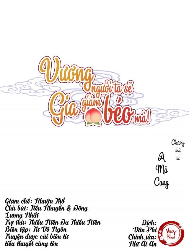 Vương Gia Người Ta Sẽ Giảm Béo Mà!!! Chapter 4 - 1