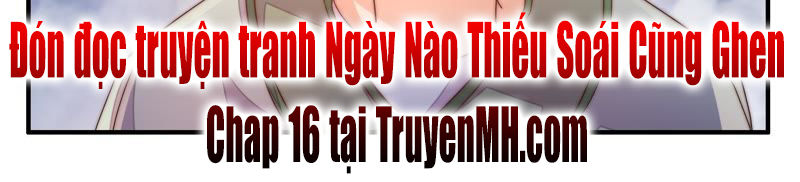 Ngày Nào Thiếu Soái Cũng Ghen Chapter 15 - 30