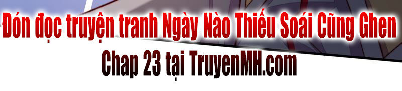 Ngày Nào Thiếu Soái Cũng Ghen Chapter 22 - 51