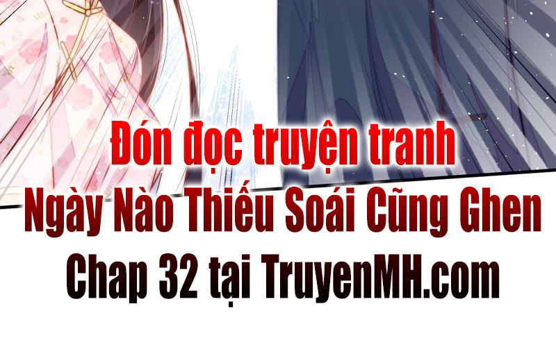 Ngày Nào Thiếu Soái Cũng Ghen Chapter 31 - 42