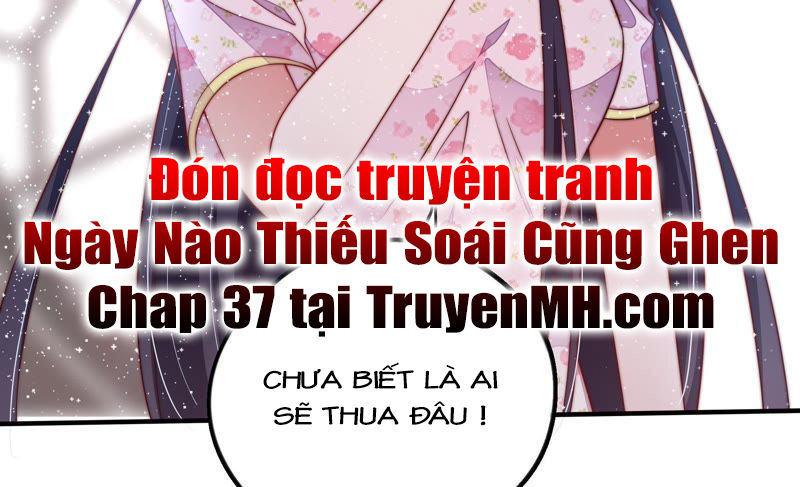 Ngày Nào Thiếu Soái Cũng Ghen Chapter 36 - 40