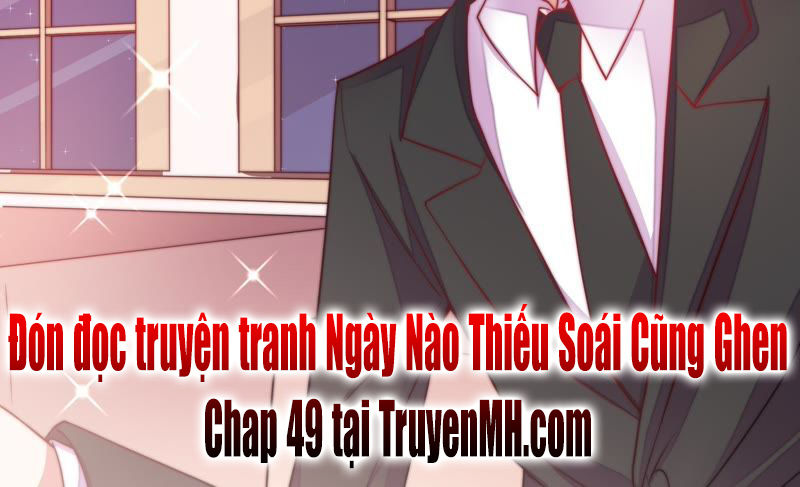 Ngày Nào Thiếu Soái Cũng Ghen Chapter 48 - 49