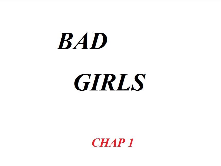Bad Girlds Chapter 1 - 8