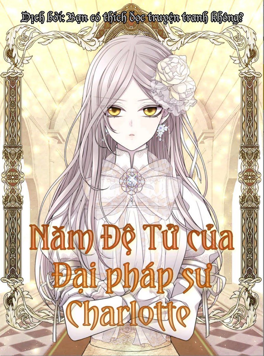 Ngũ Đại Đồ Đệ Của Charlotte Chapter 1 - 2