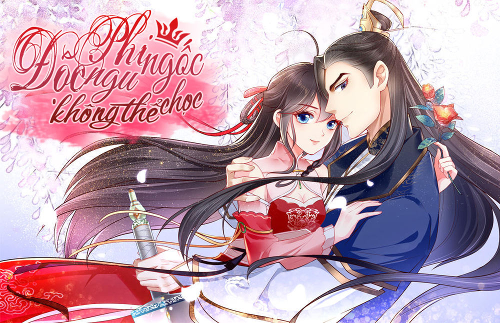 Độc Phi Ngu Ngốc Không Thể Chọc Chapter 1 - 3