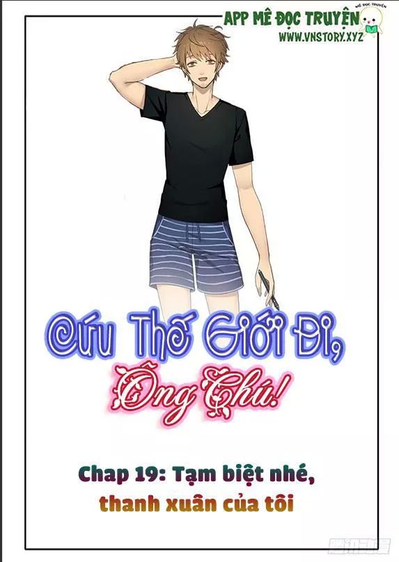 Cứu Thế Giới Đi, Ông Chú! Chapter 19 - 1