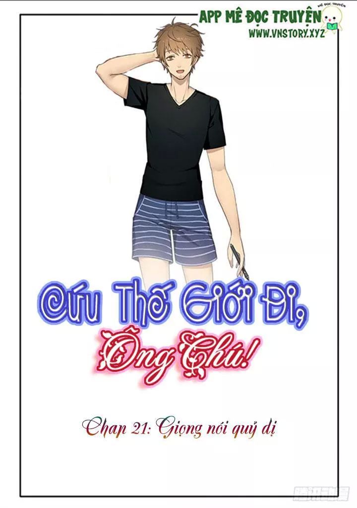Cứu Thế Giới Đi, Ông Chú! Chapter 21 - 1