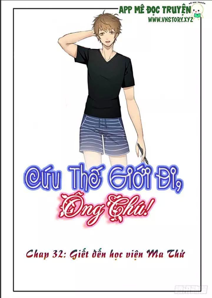 Cứu Thế Giới Đi, Ông Chú! Chapter 32 - 1