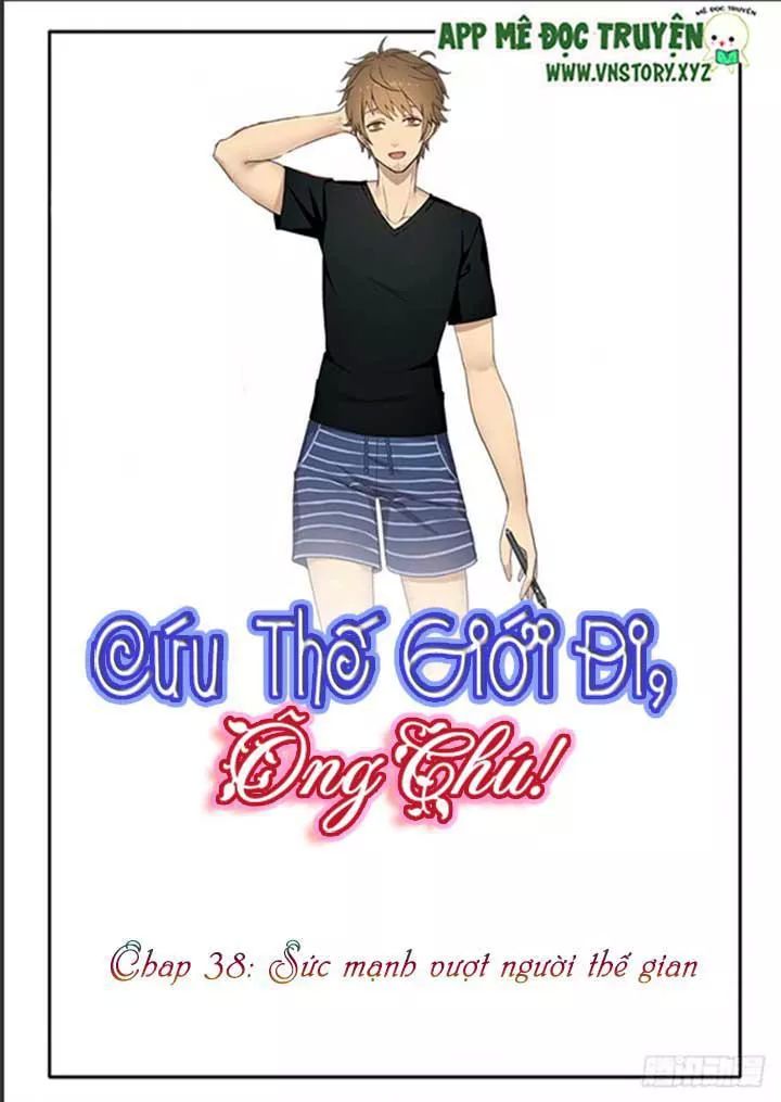 Cứu Thế Giới Đi, Ông Chú! Chapter 38 - 1