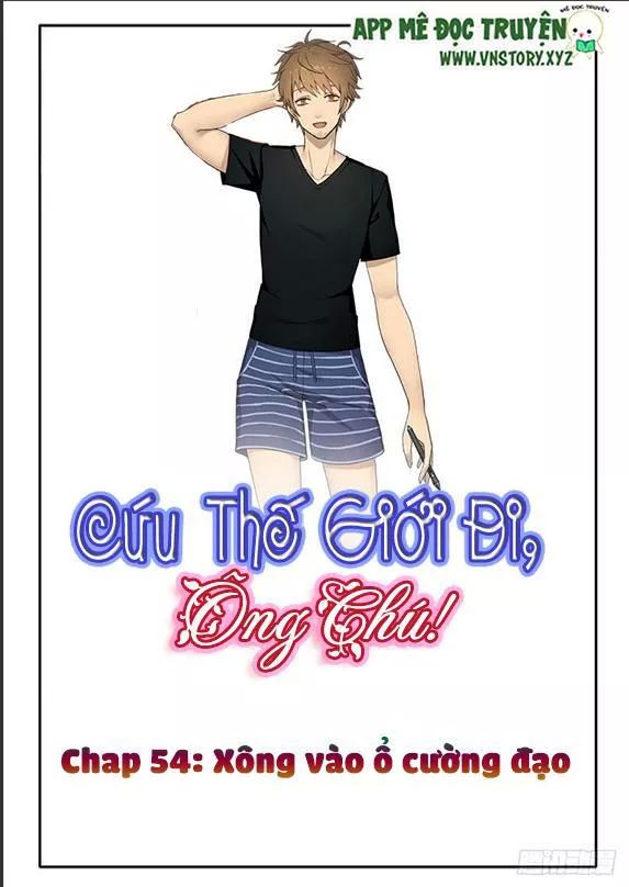 Cứu Thế Giới Đi, Ông Chú! Chapter 54 - 1