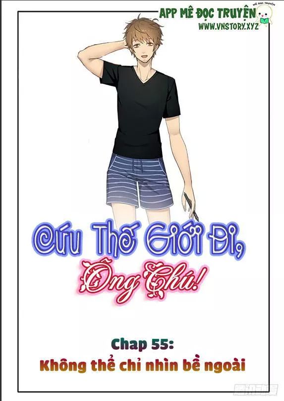 Cứu Thế Giới Đi, Ông Chú! Chapter 55 - 1