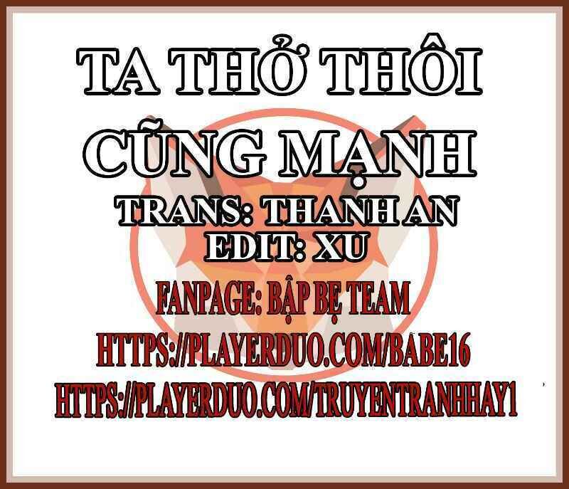 Tôi Thở Cũng Có Thể Mạnh Hơn Chapter 46 - 1