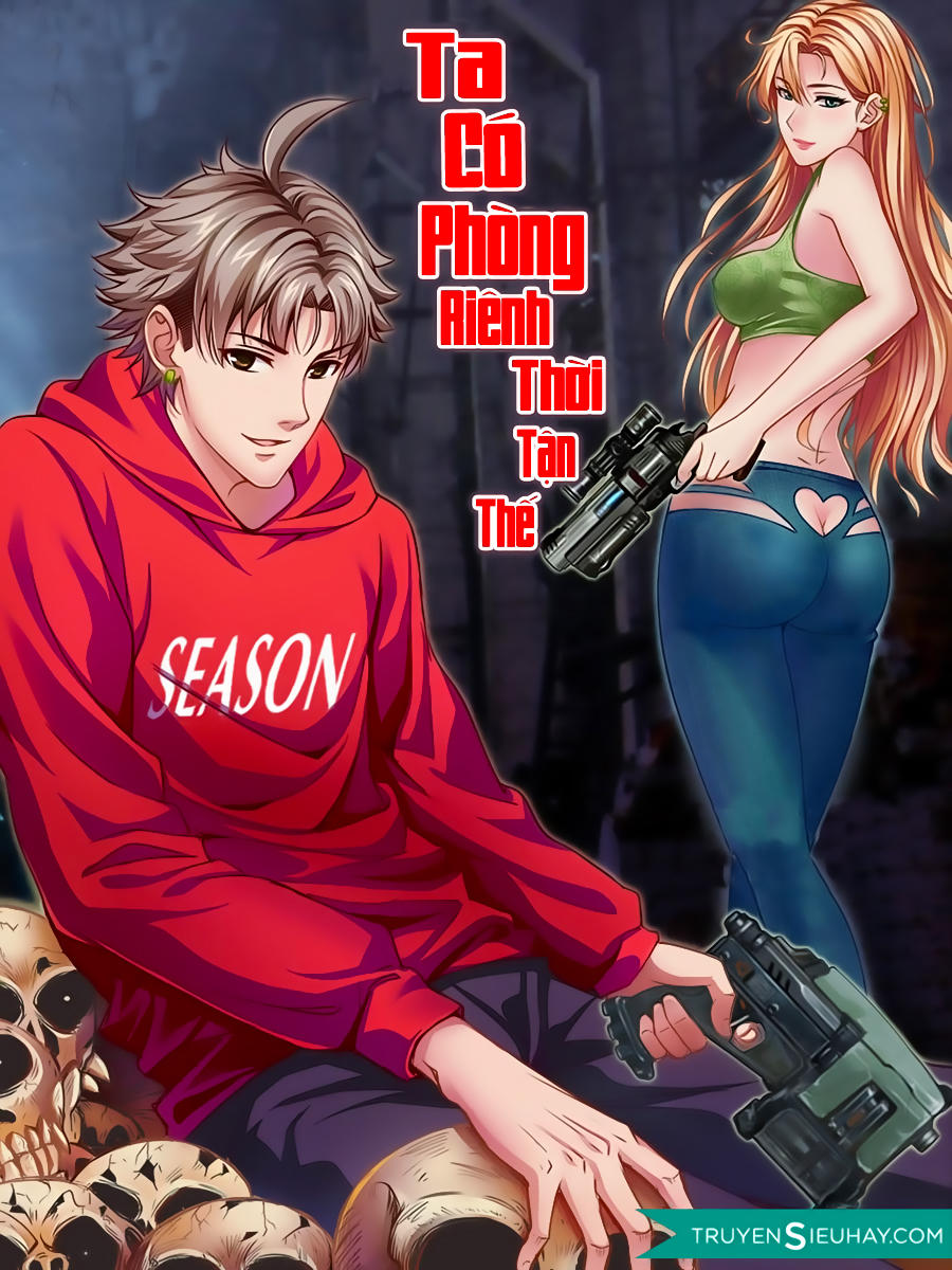 Ta Có Phòng Riêng Thời Tận Thế Chapter 1 - 2