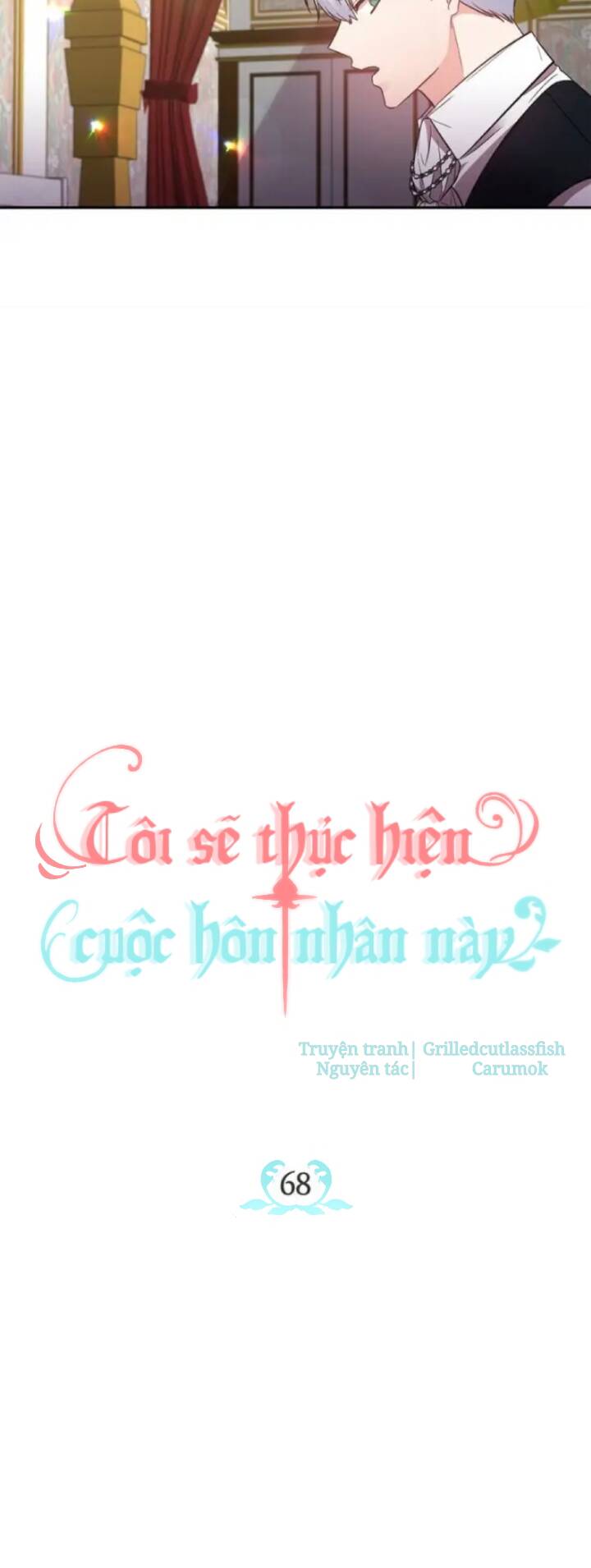 Tôi Sẽ Thực Hiện Cuộc Hôn Nhân Này Chapter 68 - 6