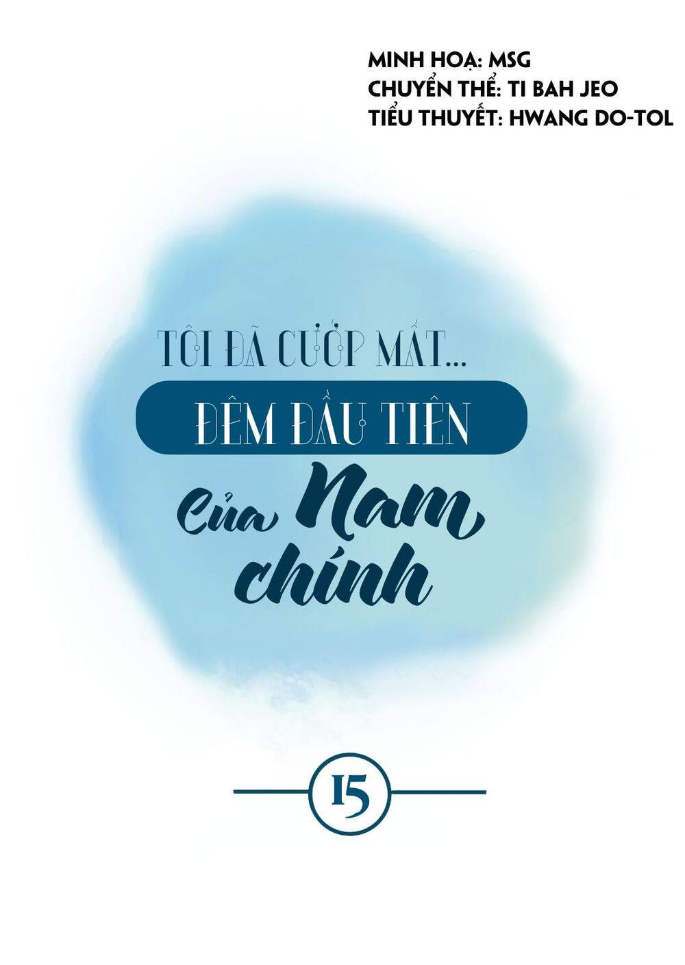 Tôi Đã Cướp Mất Đêm Đầu Tiên Của Nam Chính Chapter 15 - 6