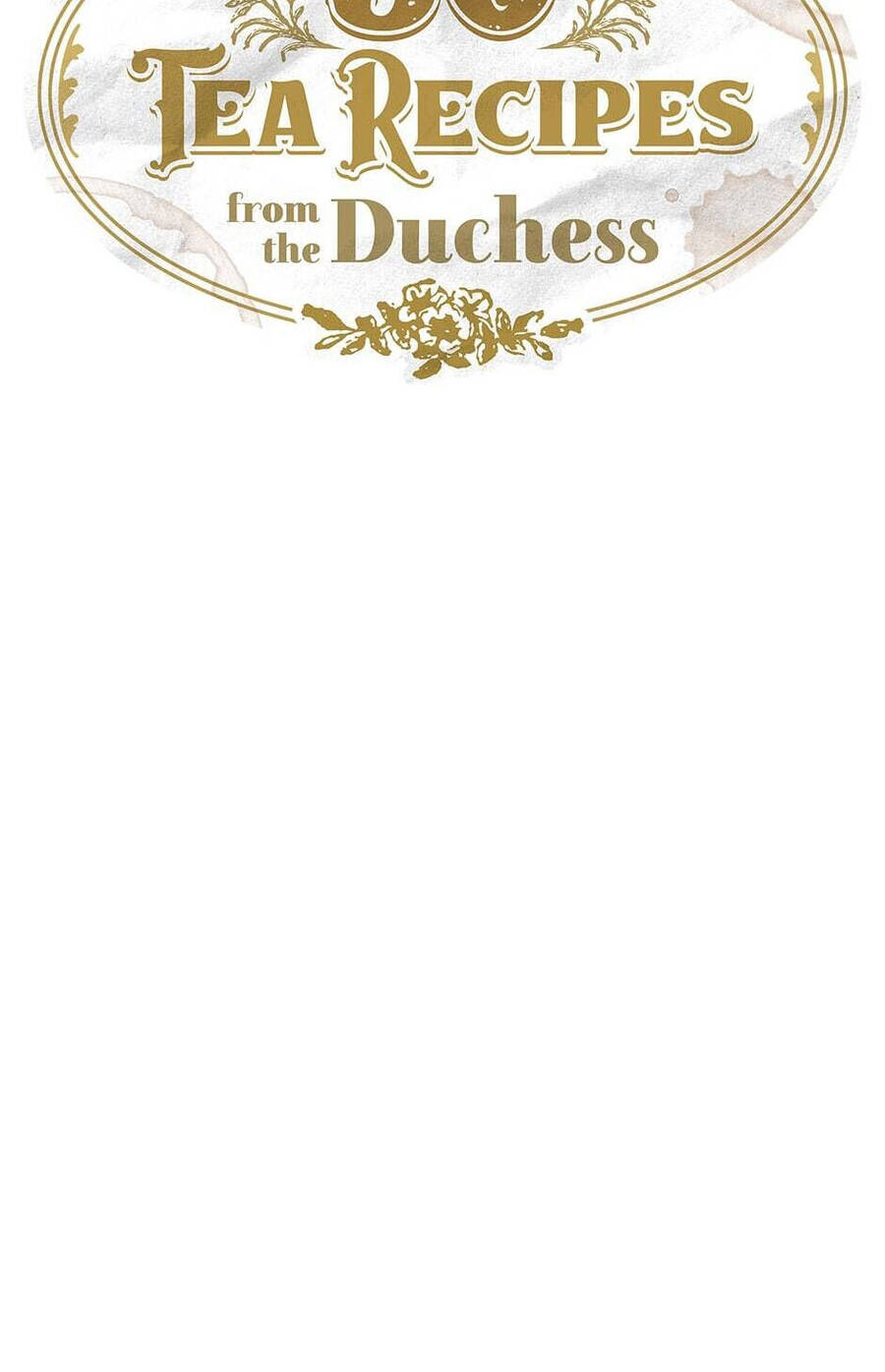 50 Công Thức Pha Trà Của Nữ Công Tước Chapter 125 - 13