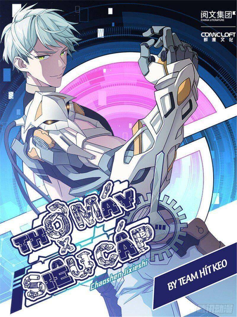 Siêu Thần Cơ Giới Sư Chapter 10 - 1