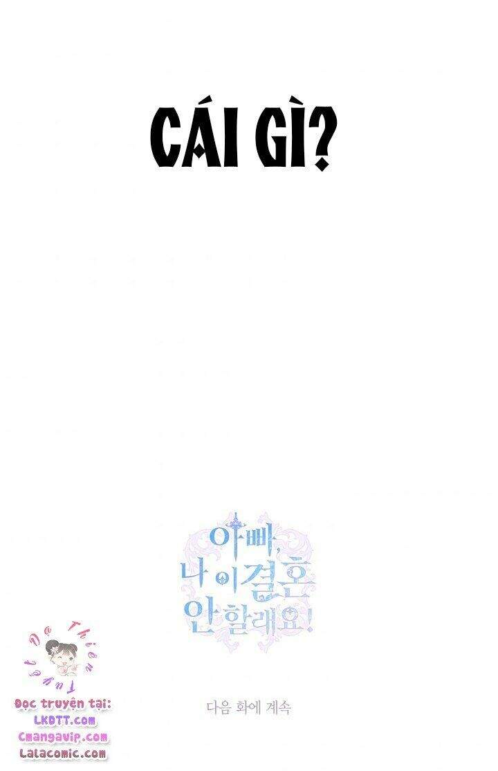 Cha Ơi Con Không Muốn Kết Hôn Đâu Chapter 43 - 107