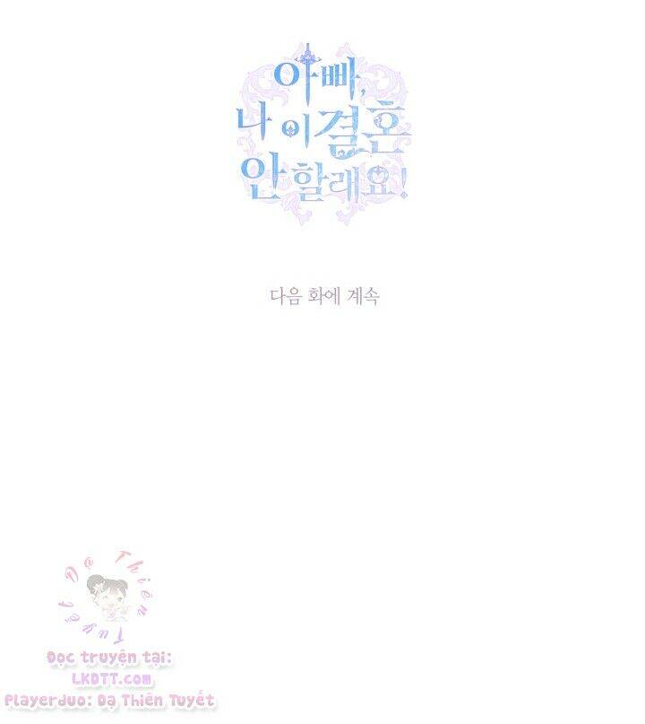 Cha Ơi Con Không Muốn Kết Hôn Đâu Chapter 34 - 72