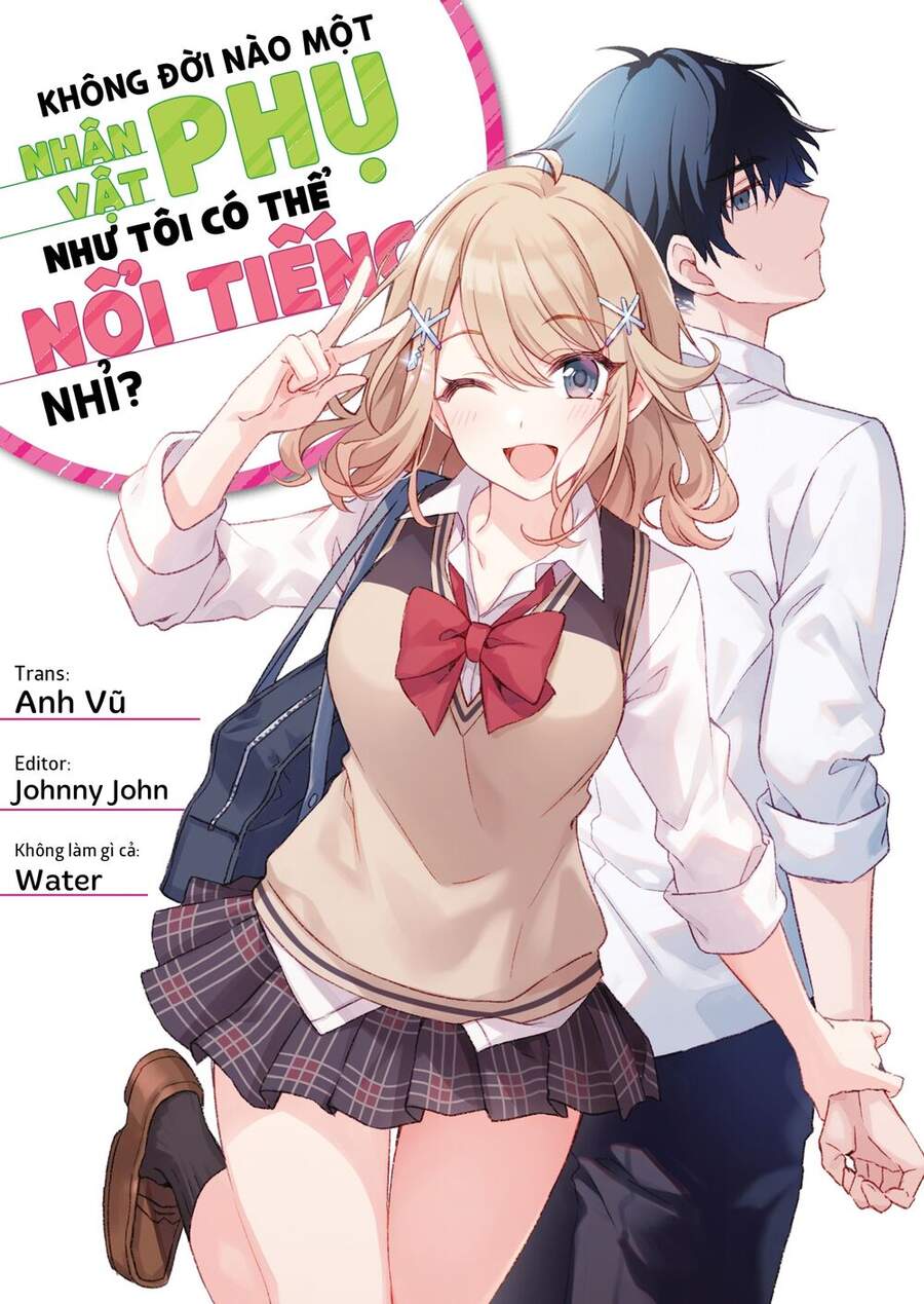 Không Đời Nào Một Nhân Vật Phụ Như Tôi Có Thể Nổi Tiếng , .... Nhỉ? Chapter 7 - 1