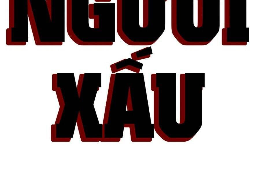 Người Xấu Chapter 9 - 20