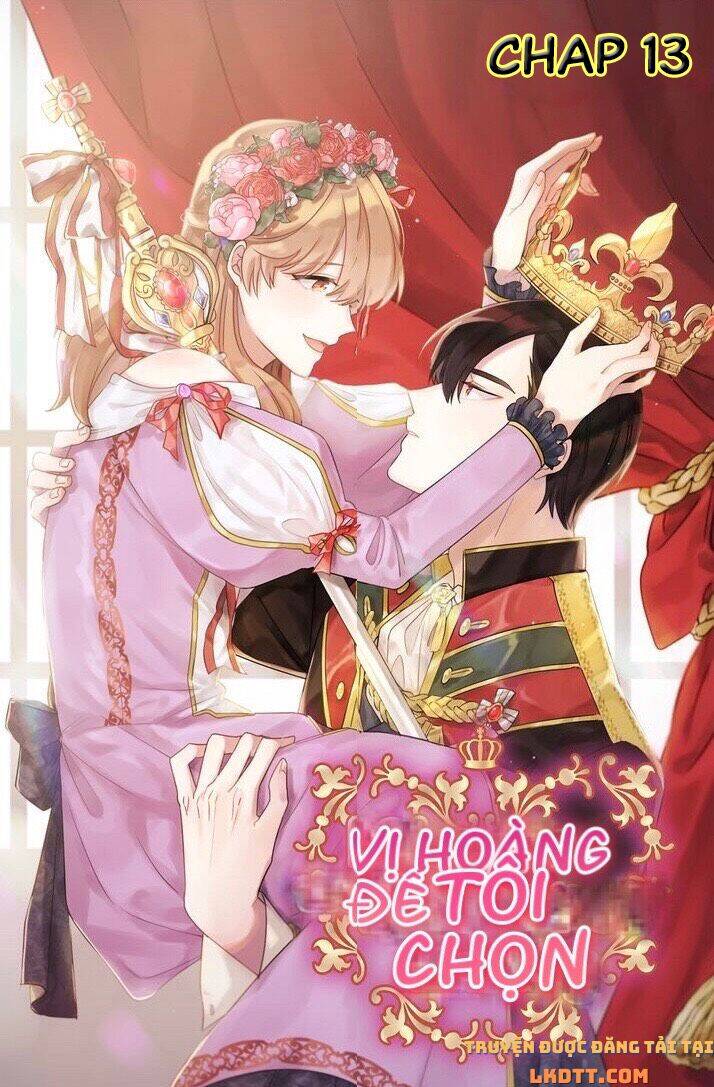 Tôi Sẽ Đi Đến Cùng Với Hoàng Đế Chapter 13 - 3