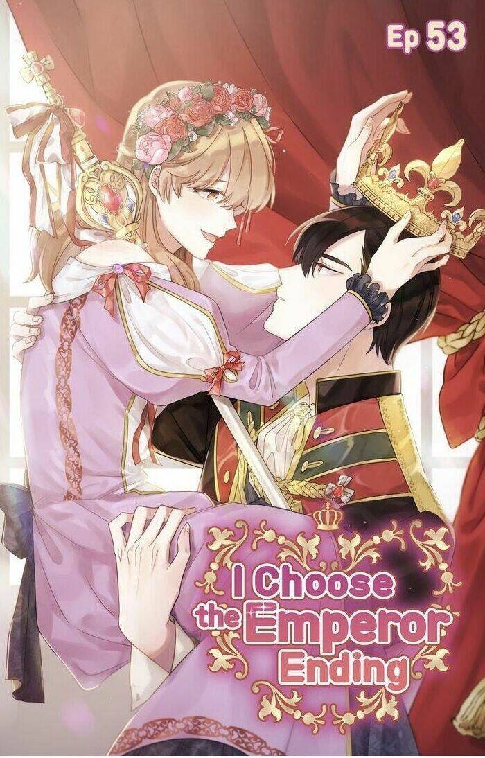 Tôi Sẽ Đi Đến Cùng Với Hoàng Đế Chapter 53 - 2