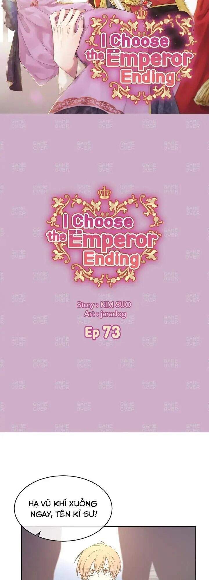 Tôi Sẽ Đi Đến Cùng Với Hoàng Đế Chapter 73 - 4