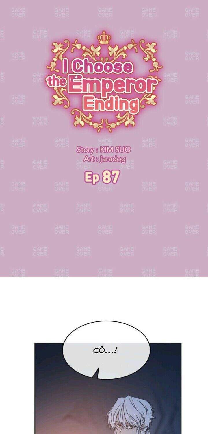 Tôi Sẽ Đi Đến Cùng Với Hoàng Đế Chapter 87 - 4