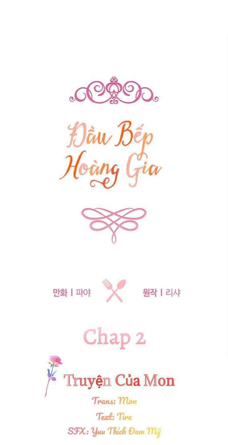 Đầu Bếp Hoàng Gia Chapter 2 - 2