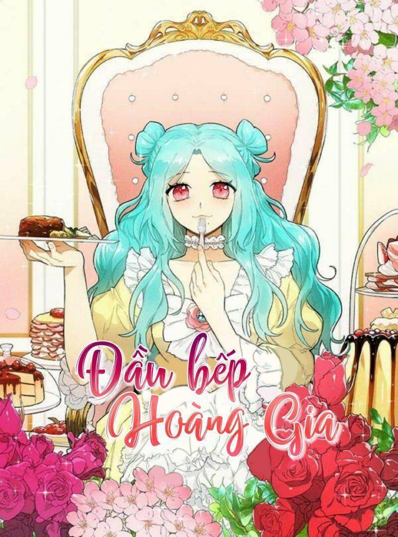 Đầu Bếp Hoàng Gia Chapter 34 - 1