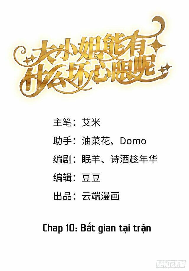 Đại Tiểu Thư Có Thể Có Cái Gì Xấu Chapter 10 - 2