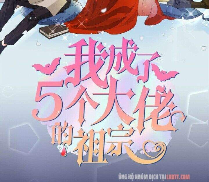 Tôi Trở Thành Tổ Tông Của 5 Vị Đại Lão Chapter 11 - 39