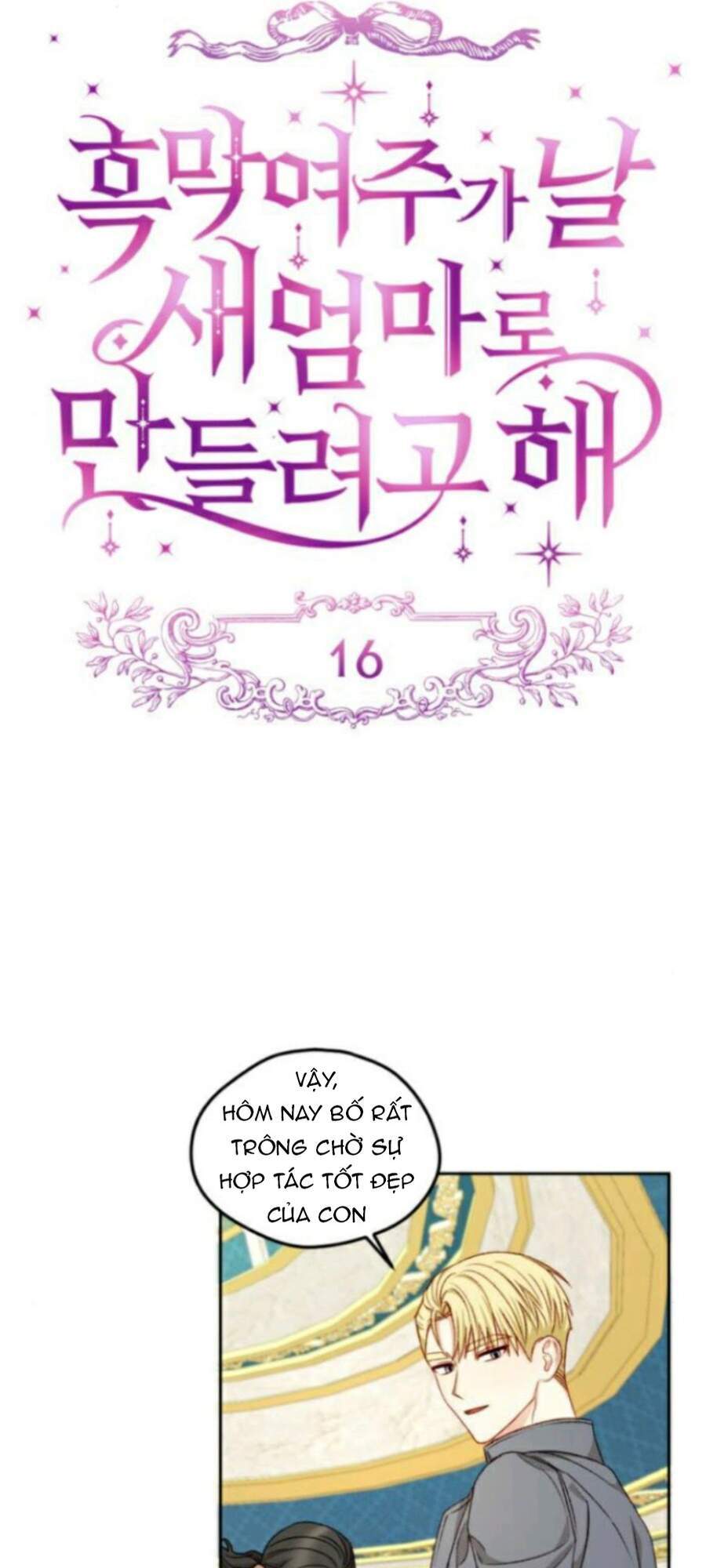 Nữ Chính Muốn Tôi Trở Thành Mẹ Kế Chapter 16 - 18