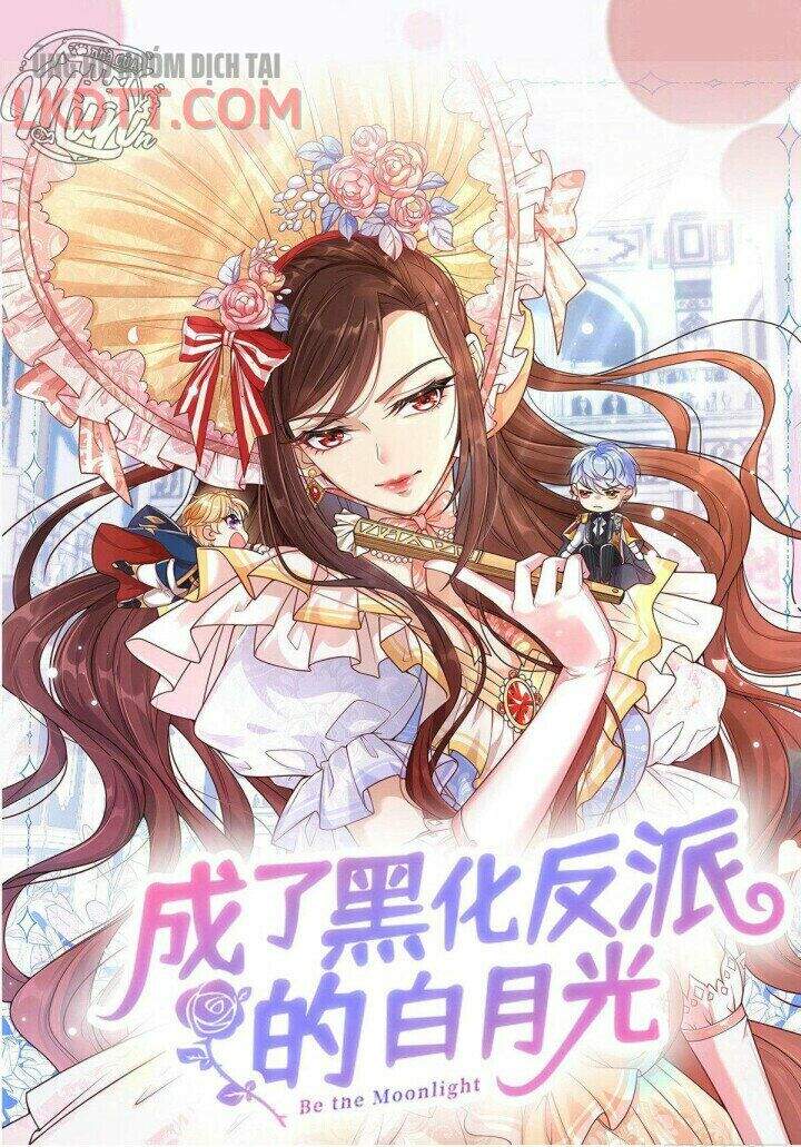 Trở Thành Bạch Nguyệt Quang Của Phản Diện Hắc Hóa Chapter 1 - 1
