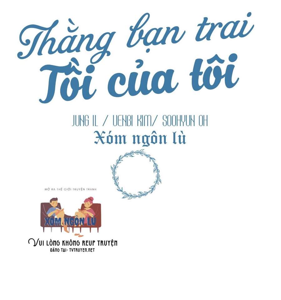 Thằng Bạn Trai Tồi Tệ Của Tôi Chapter 1 - 10