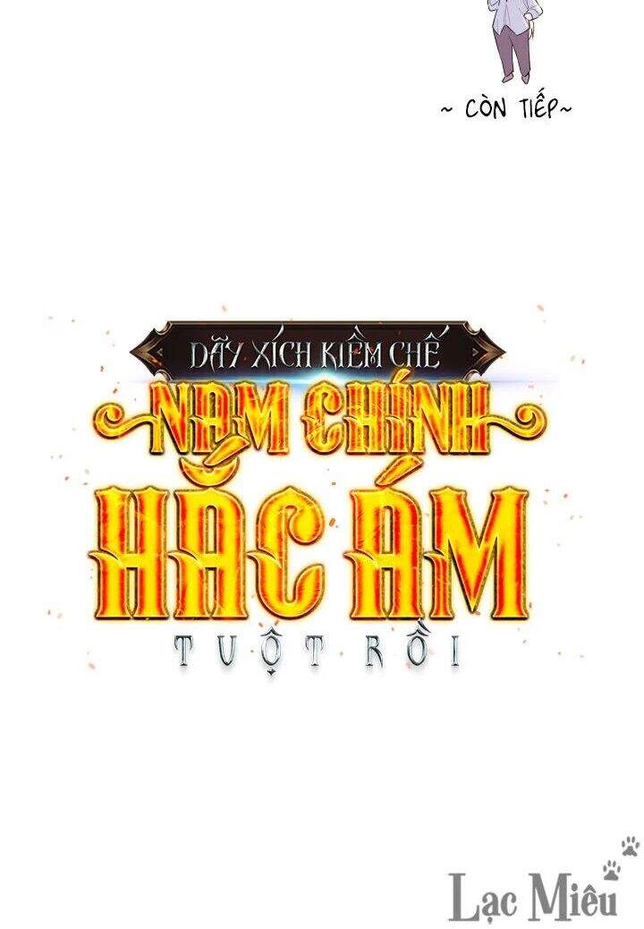 Tôi Đánh Mất Dây Xích Kiềm Chế Nam Chính Hắc Ám Chapter 21.5 - 33