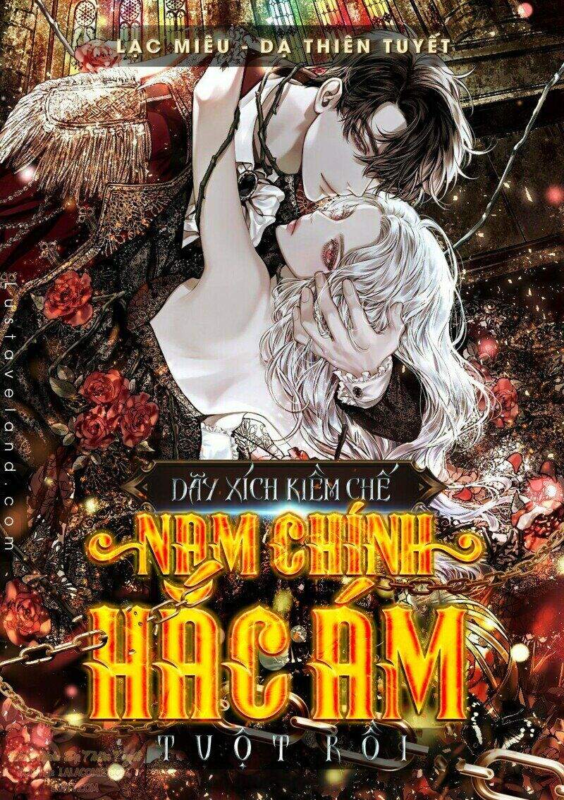 Tôi Đánh Mất Dây Xích Kiềm Chế Nam Chính Hắc Ám Chapter 9 - 1