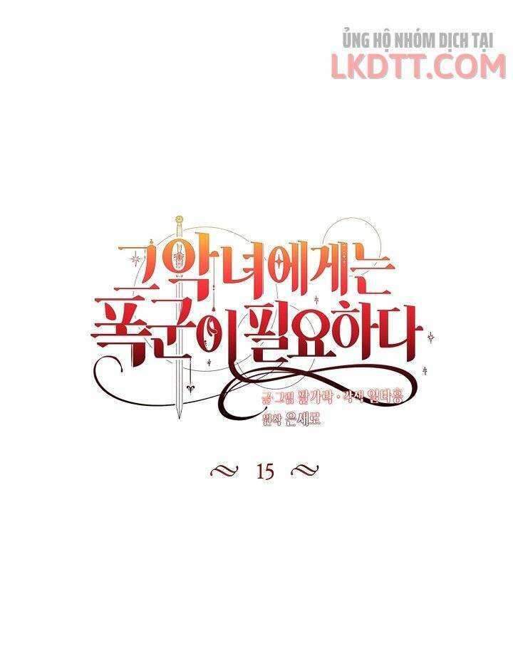 Ác Nữ Cần Bạo Chúa Chapter 15 - 18