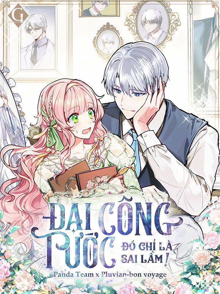 Đại Công Tước, Đó Chỉ Là Sai Lầm! Chapter 17 - 1
