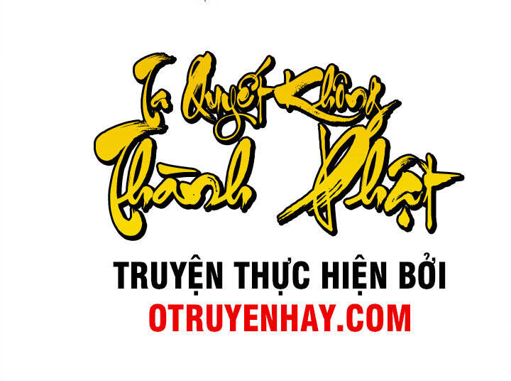 Ta Quyết Không Thành Phật Chapter 3 - 2