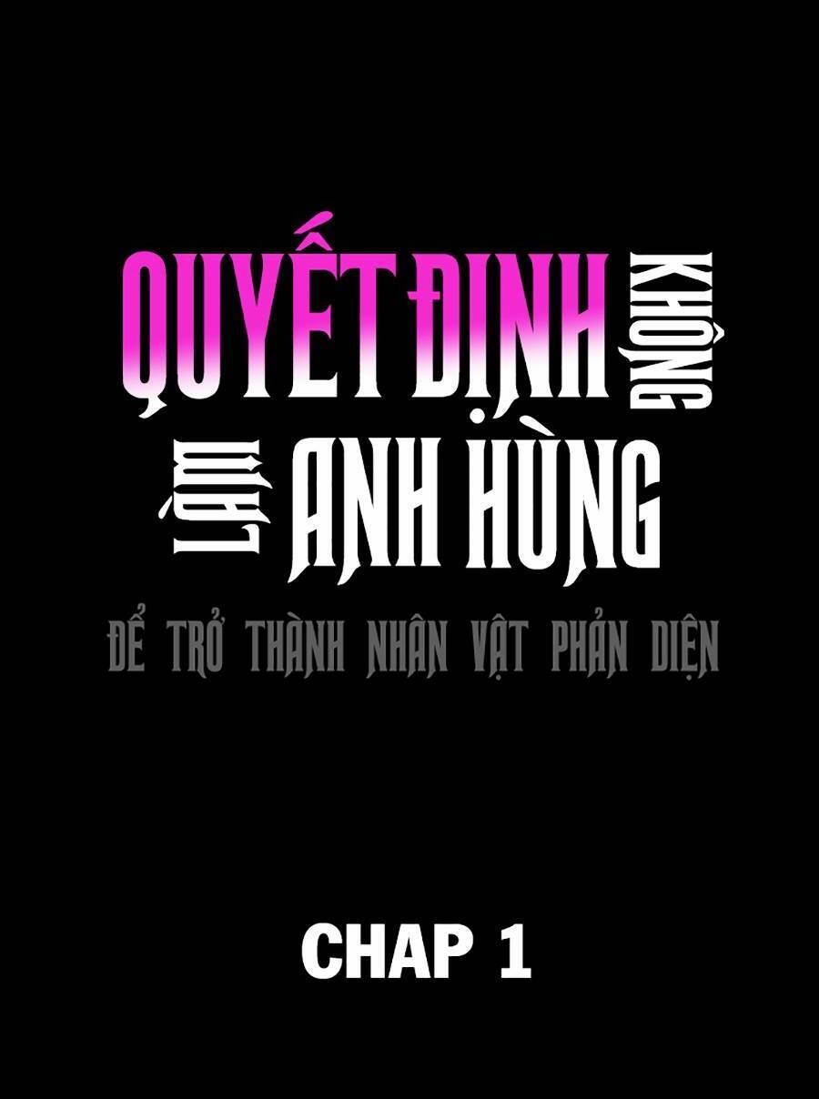 Không Làm Anh Hùng Để Trở Thành Nhân Vật Phản Diện Chapter 1 - 6