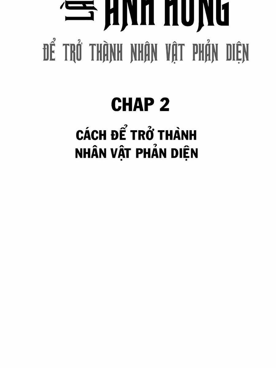 Không Làm Anh Hùng Để Trở Thành Nhân Vật Phản Diện Chapter 2 - 2